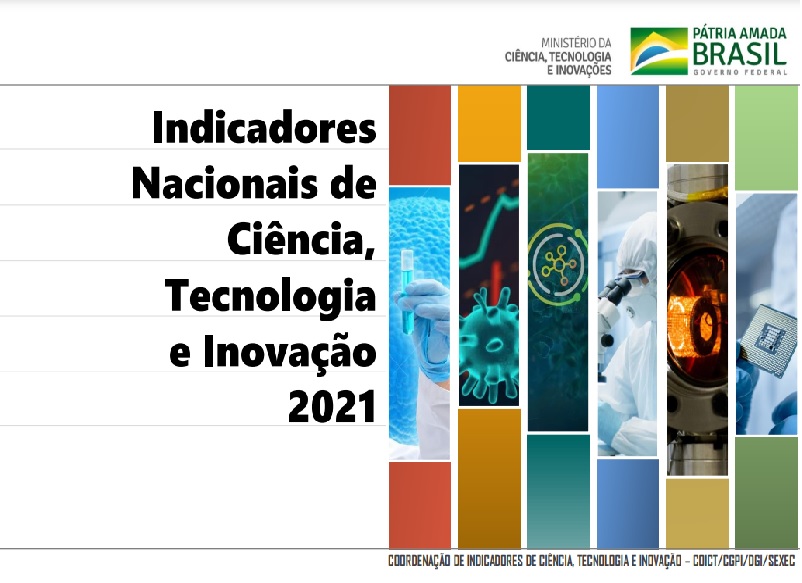 Indicadores Nacionais de Ciência, Tecnologia e Inovação – Edição 2021