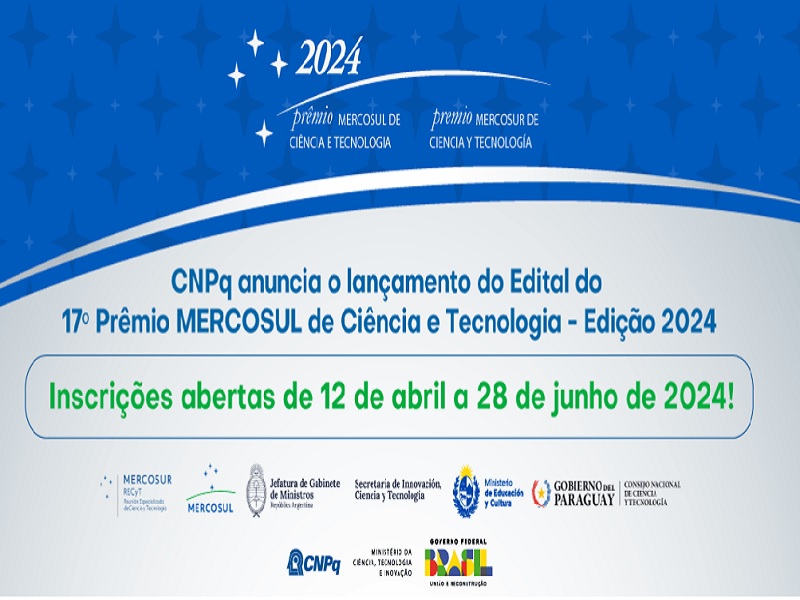 CNPq anuncia o lançamento do Edital do 17º Prêmio MERCOSUL de Ciência e Tecnologia – Edição 2024