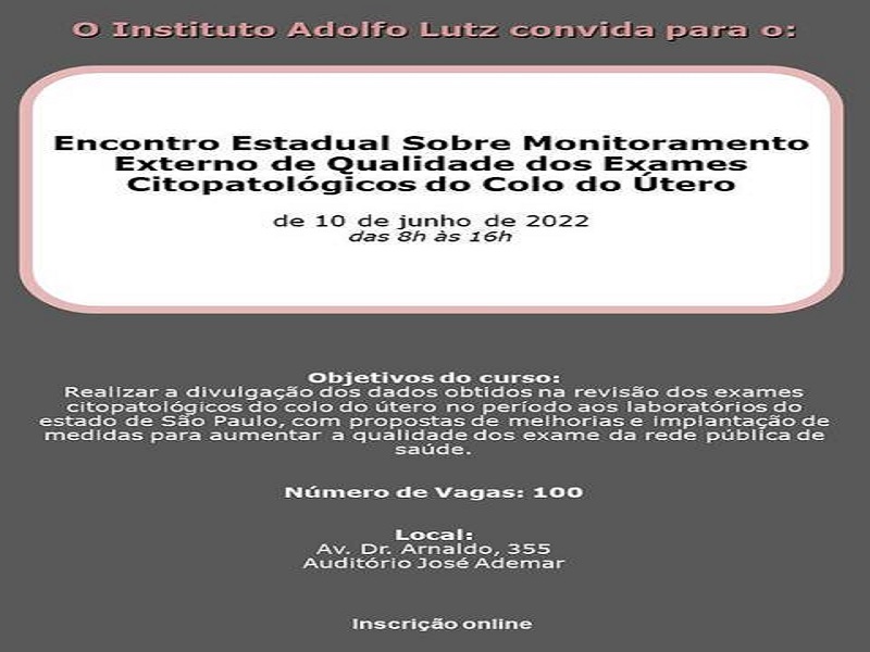 Instituto Adolfo Lutz promove Encontro Estadual sobre Monitoramento Externo de Qualidade dos Exames Citopatológicos do Colo do Útero