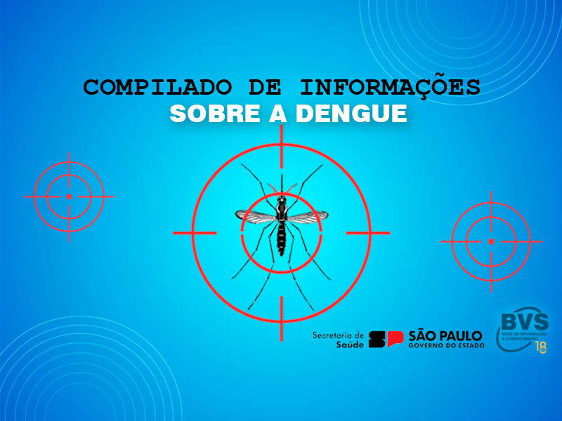Compilado de informações sobre a Dengue
