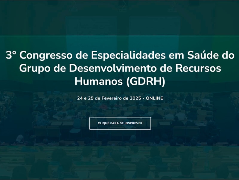 3° Congresso de Especialidades em Saúde do Grupo de Desenvolvimento de Recursos Humanos (GDRH)