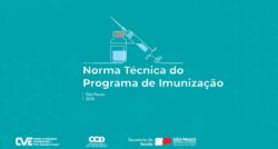Centro de Vigilância Epidemiológica disponibiliza 12ª edição da Norma Técnica do Programa de Imunização no estado de São Paulo