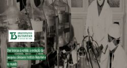 Um pouco de história: Butantan publica informação sobre ensaios clínicos