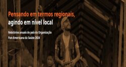 OPAS disponibiliza Relatórios Anuais de País, 2024